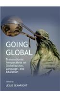 Going Global: Transnational Perspectives on Globalization, Language, and Education