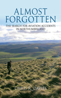 Almost Forgotten: The Search for Aviation Accidents in Northumberland(English)
