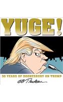 Yuge!