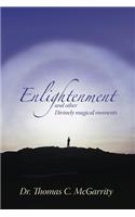 Enlightenment and other Divinely magical moments