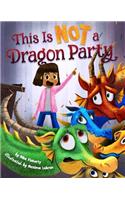 This Is Not a Dragon Party