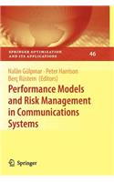 Performance Models and Risk Management in Communications Systems