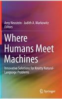 Where Humans Meet Machines