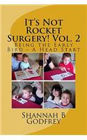 It's Not Rocket Surgery! Vol. 2