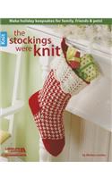 Stockings Were Knit