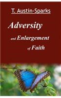 Adversity and Enlargement of Faith