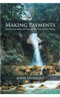 Making Payments: An American Indian, the Vietnam War, Laos, and the Hmong(English)
