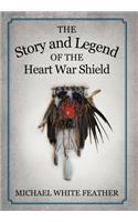 Story and Legend of the Heart War Shield