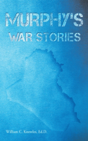 Murphy's War Stories