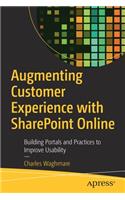 Augmenting Customer Experience with SharePoint Online
