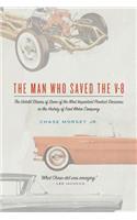 The Man Who Saved the V-8