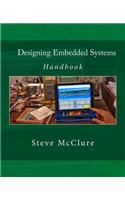 Designing Embedded Systems: Handbook