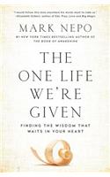 One Life We're Given: Finding the Wisdom That Waits in Your Heart(English)