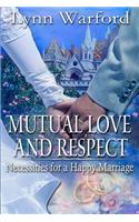 Mutual Love and Respect: Necessities for a Happy Marriage