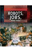 Robots, Jobs, and You