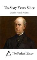 Tis Sixty Years Since: (English)