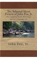 The Selected Short Fiction of John Fox, Jr.