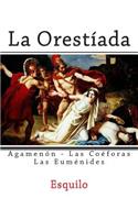 La Orestiada - (Orestea - Orestia)