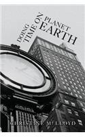 Doing Time on Planet Earth: (English)