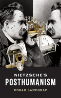 Nietzsche's Posthumanism