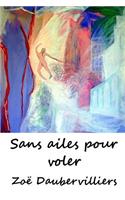 Sans ailes pour voler