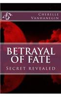 Betrayal of Fate: Secret Revealed