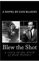 Blew the Shot