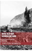 Rotes Blut auf Schwarzem Sand