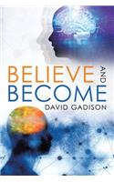 Believe and Become