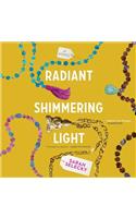 Radiant Shimmering Light Lib/E