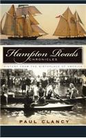 Hampton Roads Chronicles: History from the Birthplace of America