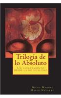 Trilogía de lo Absoluto