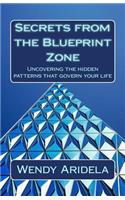 Secrets from the Blueprint Zone