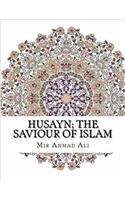 Husayn: The Saviour of Islam