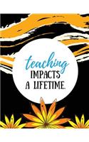 Teaching Impacts a Lifetime