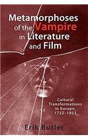 Metamorphoses of the Vampire in Literature and Film