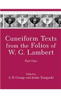 Cuneiform Texts from the Folios of W. G. Lambert, Part One