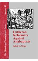 Lutheran Reformers Against Anabaptists