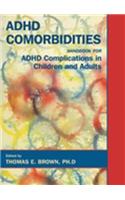 ADHD Comorbidities: Handbook for ADHD Complications in Children and Adults