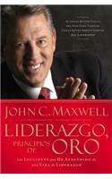 Liderazgo, principios de oro: Las Lecciones Que He Aprendido de Una Vida de Liderazgo