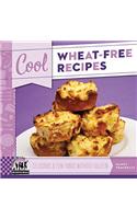 Cool Wheat-Free Recipes: Delicious & Fun Foods Without Gluten