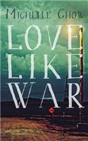 Love Like War