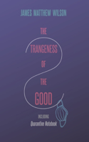 Strangeness of the Good, Including Quarantine Notebook