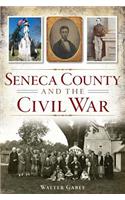 Seneca County and the Civil War