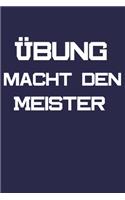 Übung macht den Meister