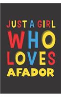 Just A Girl Who Loves Afador
