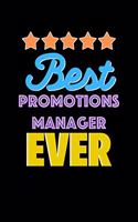Best Promotions Manager Evers Notebook - Promotions Manager Funny Gift