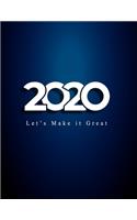 2020 Let's Make it Great - 8.5x11 Blank Lined Notebook / Journal (Paperback, Blue Cover, 110 pages) - Inspirational 2020 New Year's Resolution Gift