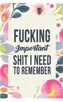 Fucking Important Shit I Need To Remember