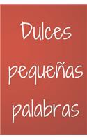 Dulces pequeñas palabras